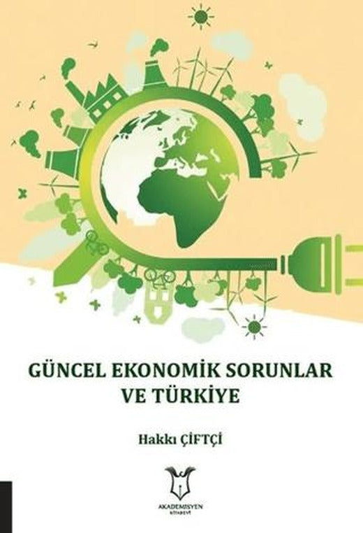 Güncel Ekonomik Sorunlar ve Türkiye | Akademisyen Kitabevi (Ciltsiz)