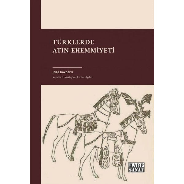 Türklerde Atın Ehemmiyeti | Harp Sanat Yayınları (İnce Kapak)