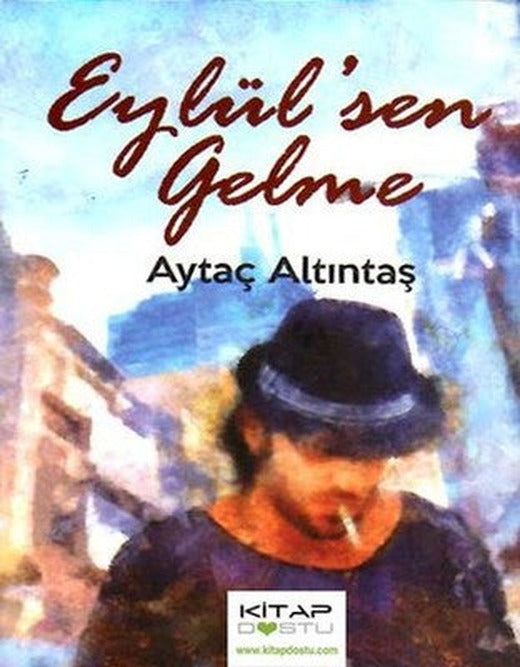 Eylül Sen Gelme | Kitap Dostu