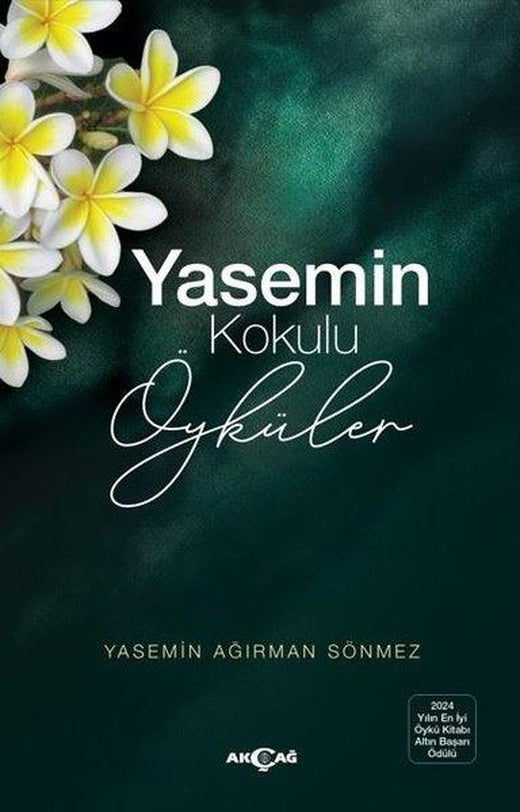 Yasemin Kokulu Öyküler | Akçağ Yayınları (İnce Kapak)
