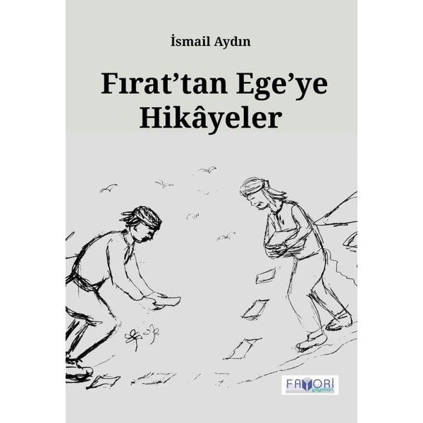 Fırat'tan Ege'ye Hikayeler | Favori Yayınları (İnce Kapak)