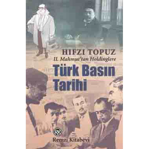 Türk Basın Tarihi | Remzi Kitabevi - Türk Yazarları Dizisi (İnce Kapak)