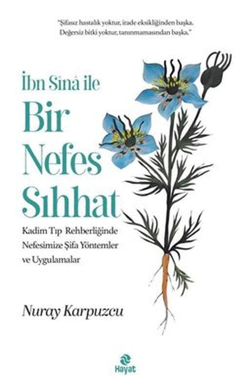 İbn Sina İle Bir Nefes Sıhhat | Hayat Yayıncılık (İnce Kapak)