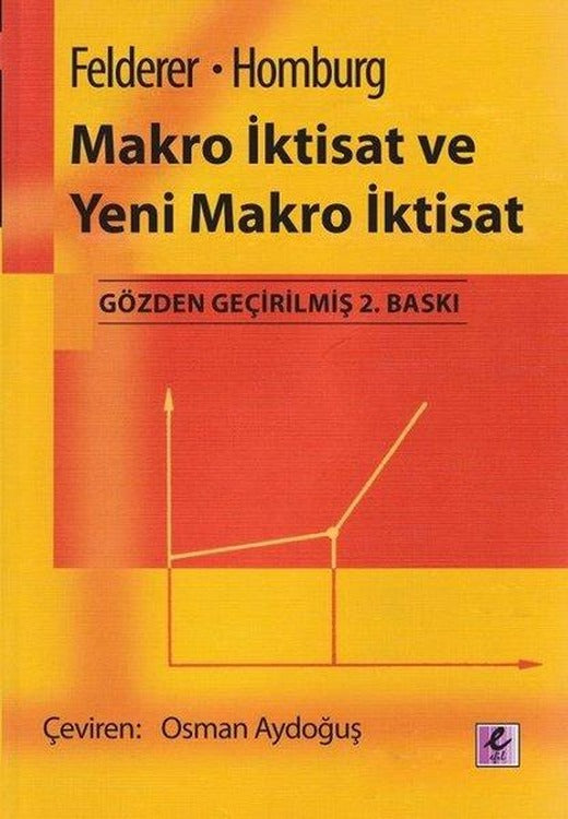 Makro İktisat ve Yeni Makro İktisat | Efil Yayınevi Yayınları (İnce Kapak)
