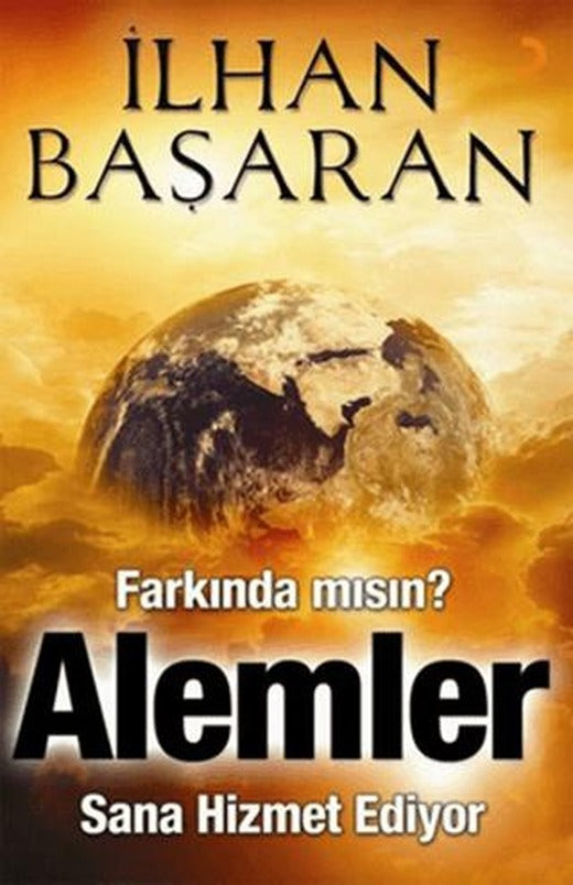 Farkında mısın? Alemler Sana Hizmet Ediyor | Cinius Yayınları (Ciltsiz)