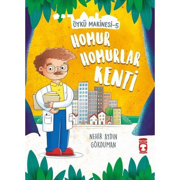 Homur Homurlar Kenti-Öykü Makinesi 5 | Timaş Çocuk (İnce Kapak)