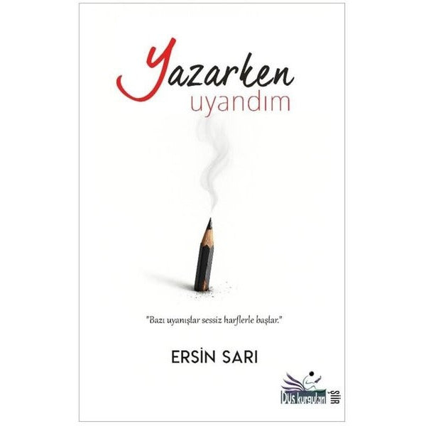 Yazarken Uyandım