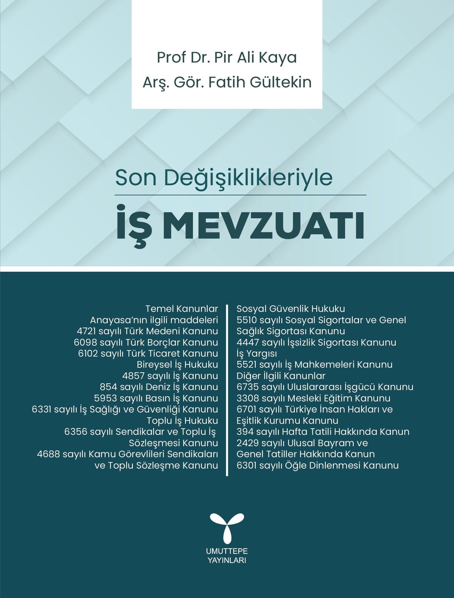 İş Mevzuatı - Son Değişiklikleriyle