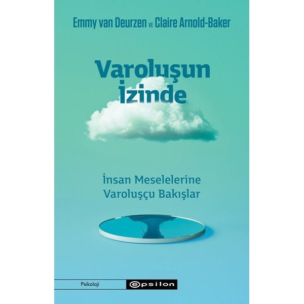 Varoluşun İzinde - İnsan Meselelerine Varoluşçu Bakışlar | Epsilon Yayınevi (İnce Kapak)