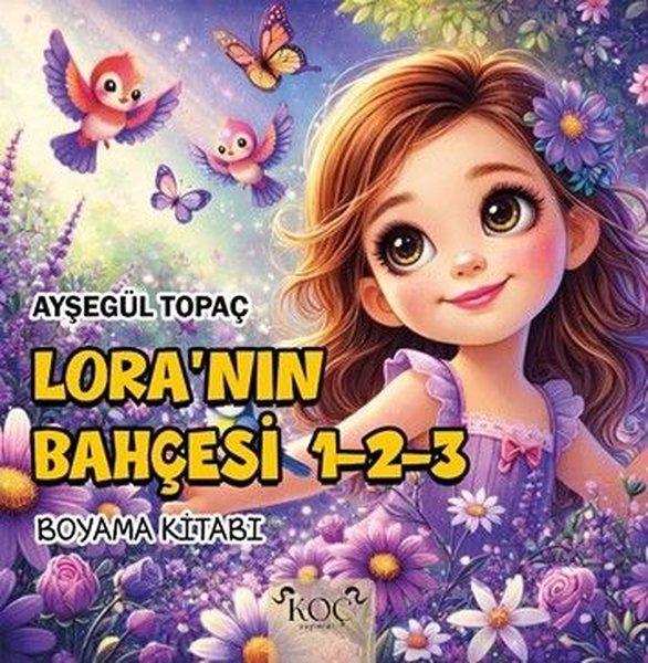 Lora'nın Bahçesi 1 - 2 - 3 Boyama Kitabı | Koç Yayınları (Ciltli)  - Resim 1