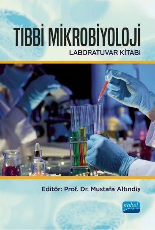 Tıbbi Mikrobiyoloji - Laboratuvar Kitabı | Nobel Akademik Yayıncılık (İnce Kapak)