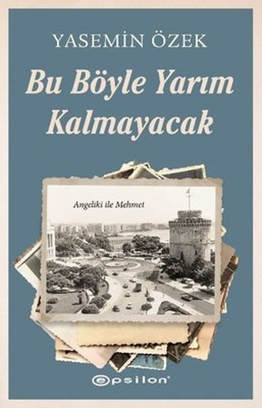 Bu Böyle Yarım Kalmayacak - Angeliki ile Mehmet 2 | Epsilon Yayınevi
