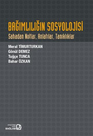 Bağımlılığın Sosyolojisi | Bağlam Yayınları (Ciltsiz)  - Resim 1