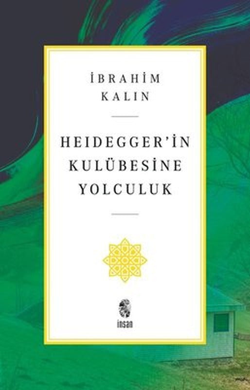 Heidegger'in Kulübesine Yolculuk | İnsan Yayınları (İnce Kapak)