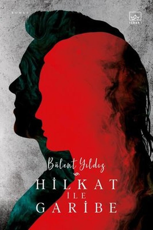 Hilkat ile Garibe | İthaki Yayınları