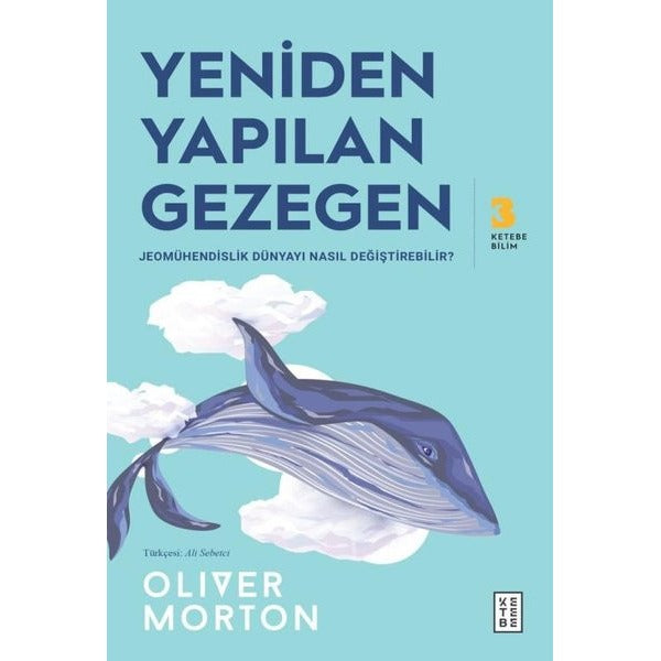 Yeniden Yapılan Gezegen | Ketebe Yayınları