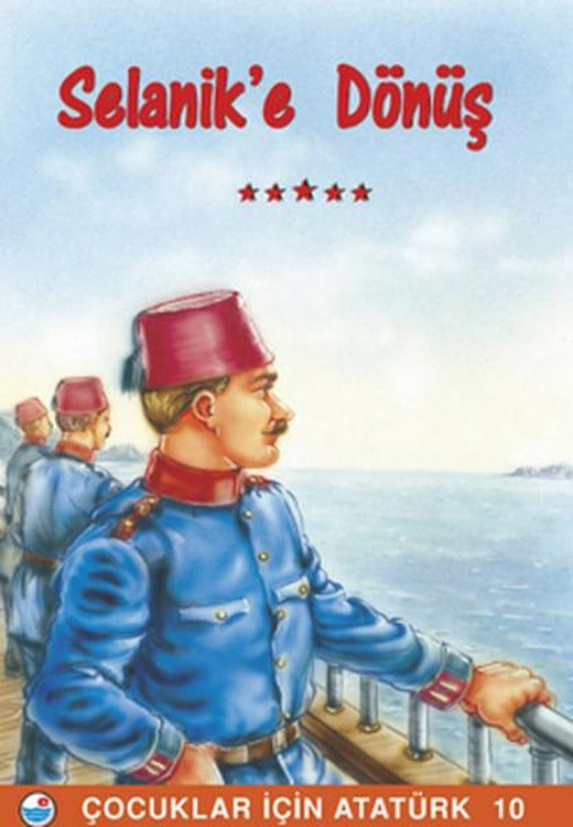 Selanik'e Dönüş - Çocuklar İçin Atatürk | Engin (İnce Kapak)