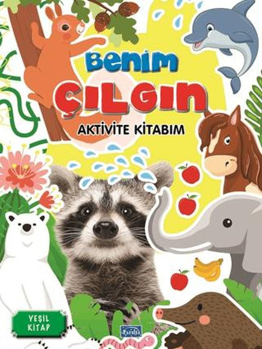 Benim Çılgın Aktivite Kitabım - Yeşil Kitap | Parıltı Yayınları (Ciltsiz)