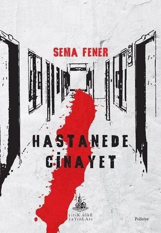 Hastanede Cinayet | Yitik Ülke Yayınları (İnce Kapak)