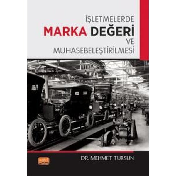 İşletmelerde Marka Değeri ve Muhasebeleştirilmesi | Nobel Bilimsel Eserler (Ciltsiz)