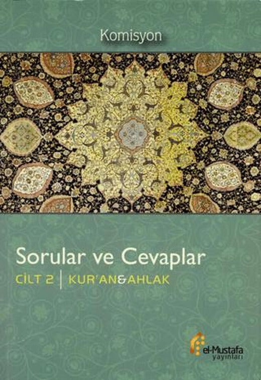 Sorular ve Cevaplar Cilt 2 : Kur'an, Ahlak