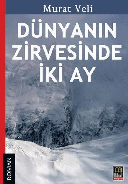 Dünyanın Zirvesinde İki Ay | Babıali Kitaplığı - Roman Dizisi (İnce Kapak)