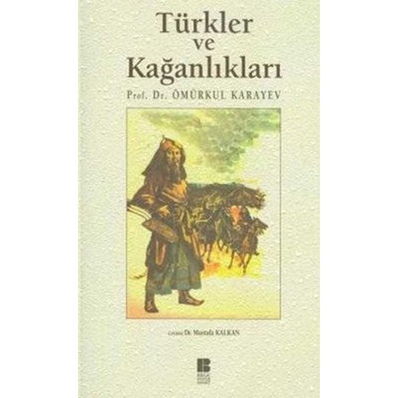 Türkler ve Kağanlıkları | Bilge Kültür Sanat