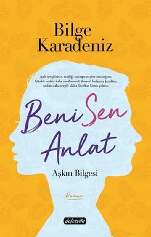 Beni Sen Anlat-Aşkın Bilgisi | Dolce Vita