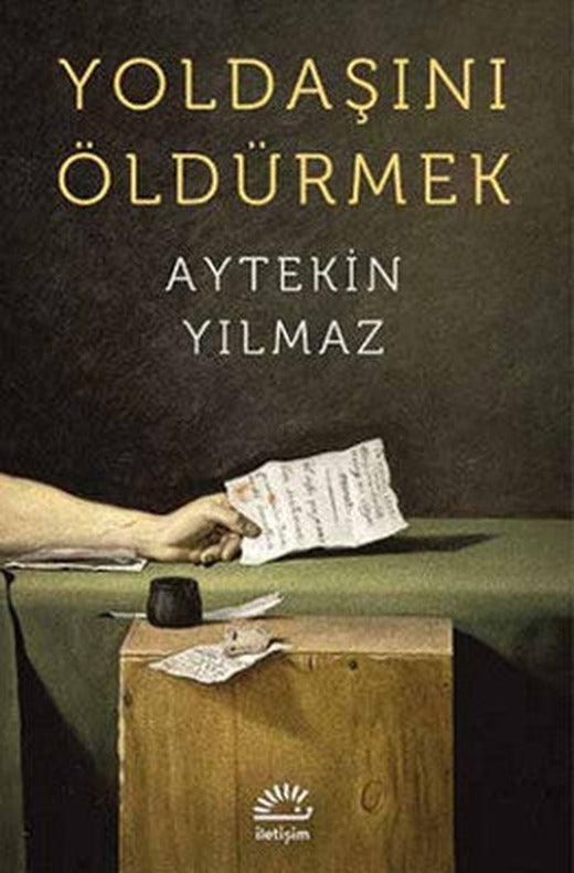 Yoldaşını Öldürmek | İletişim Yayınları