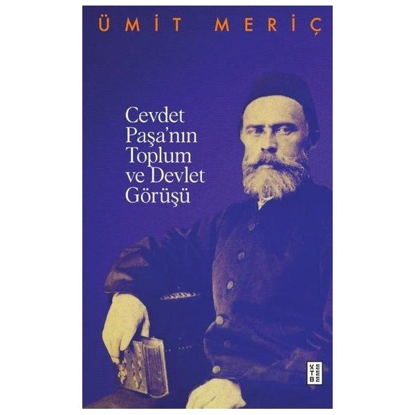 Cevdet Paşa’nın Toplum ve Devlet Görüşü | Ketebe Yayınları (Ciltsiz)