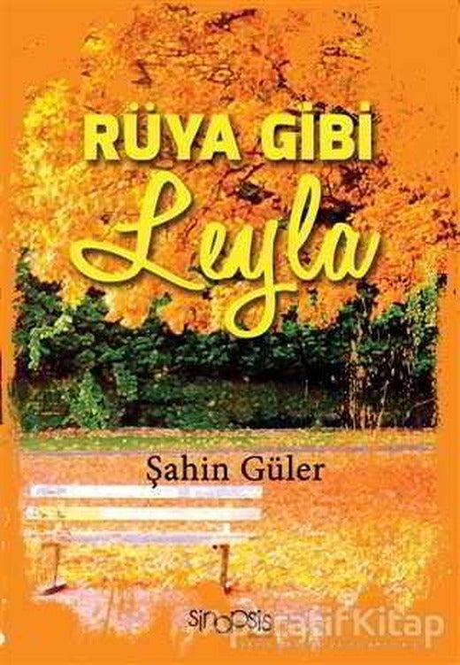 Rüya Gibi Leyla - Şahin Güler - Sinopsis Yayınları
