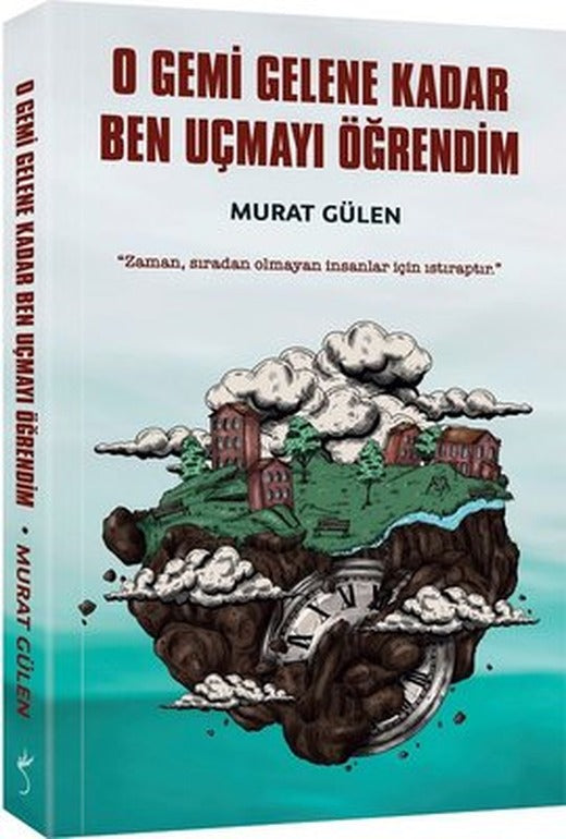 O Gemi Gelene Kadar Ben Uçmayı Öğrendim | İndigo Yayınları