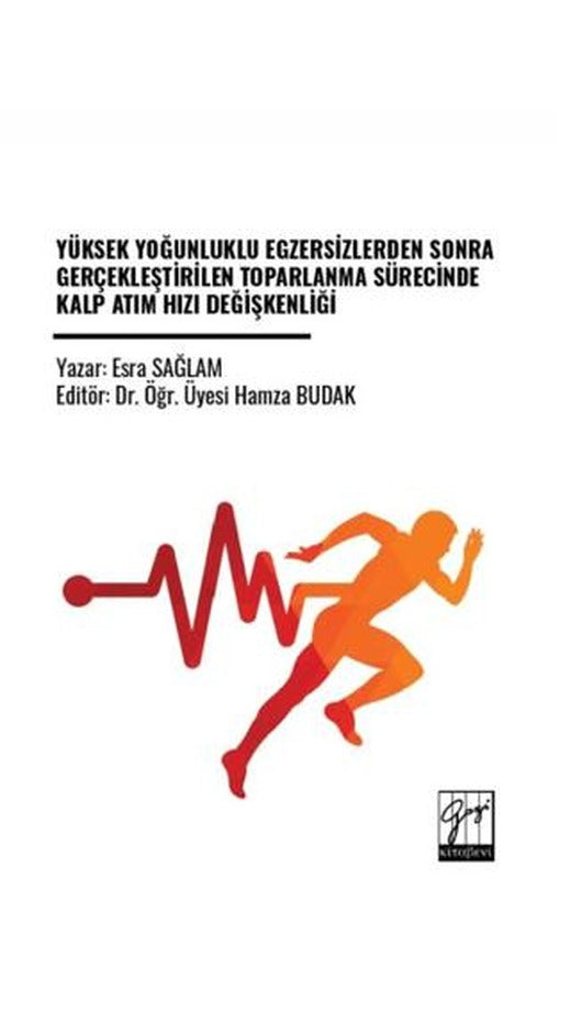 Yüksek Yoğunluklu Egzersizlerden Sonra Gerçekleştirilen Toparlanma Sürecinde Kalp Atım Hızı Değişkenliği