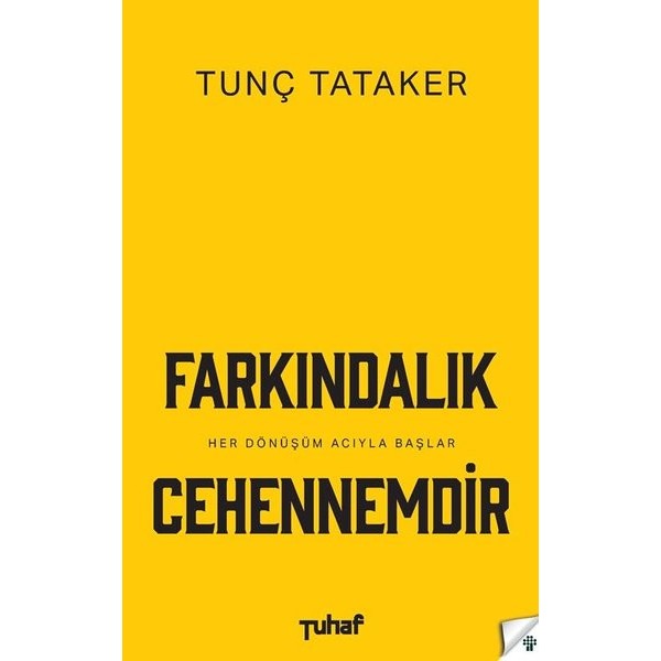 Farkındalık Cehennemdir | Tuhaf Yayınları (İnce Kapak)