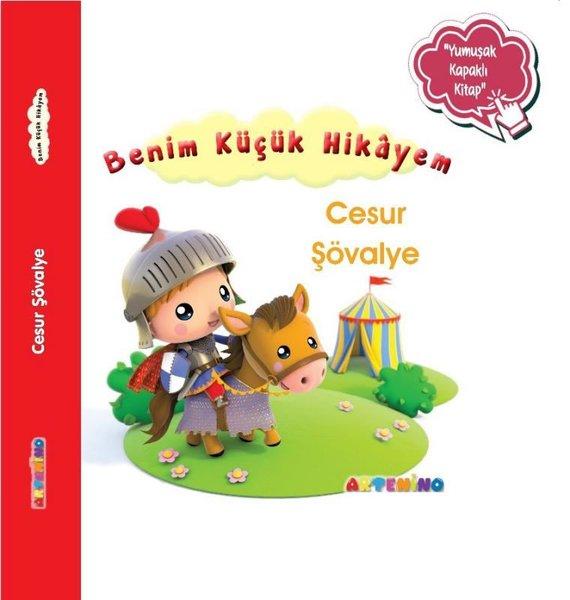 Cesur Şövalye - Benim Küçük Hikayem-Yumuşak Kapaklı Kitap | Artenino Yayıncılık (İnce Kapak)  - Resim 1