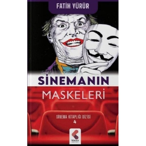Sinemanın Maskeleri - Sinema Kitaplığı Dizisi 4 | Klaros Yayınları
