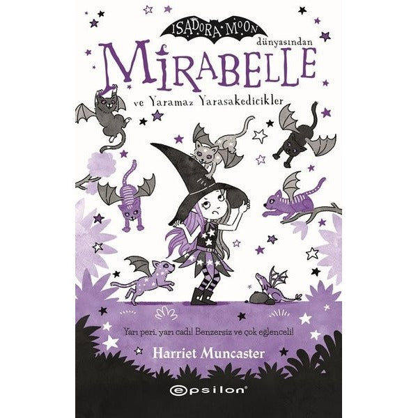 Mirabelle ve Yaramaz Yarasakedicikler - Isadora Moon Dünyasından | Epsilon Yayınevi (Ciltli)