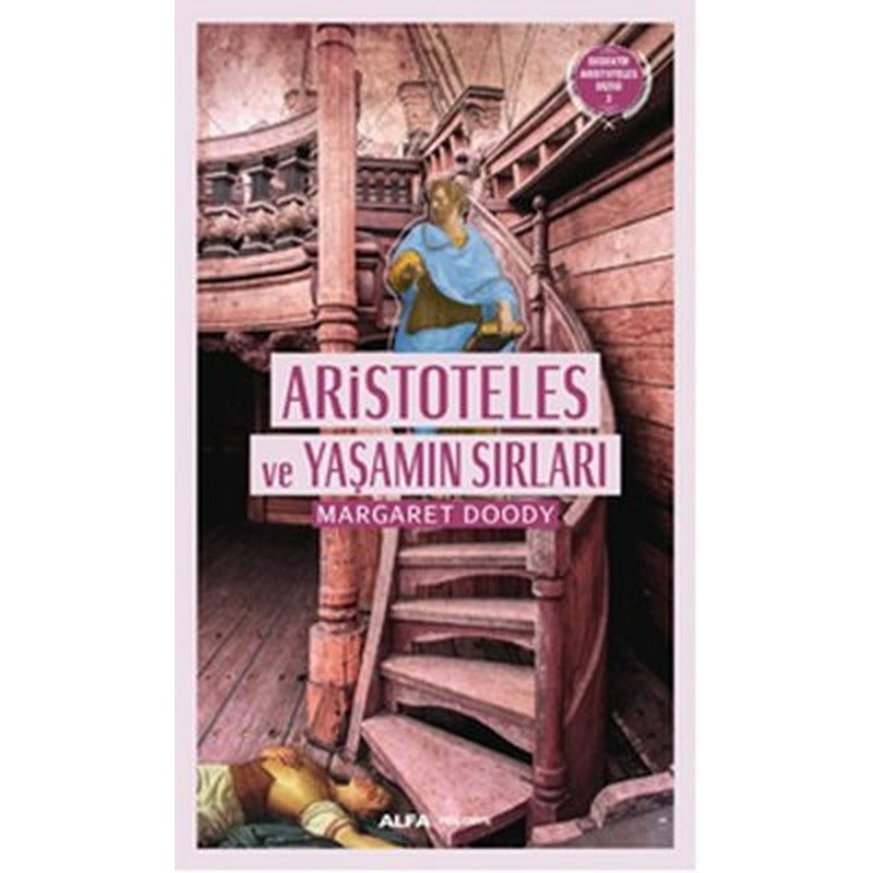 Aristoteles ve Yaşamın Sırları | Alfa Yayınları