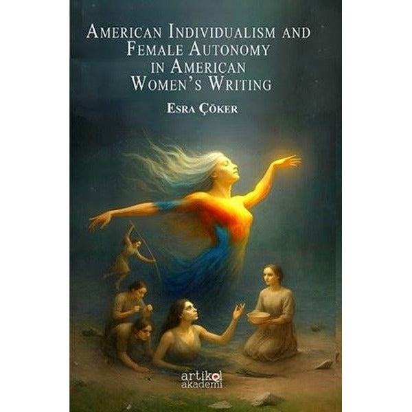 American Individualism and Female Autonomy in American Women's Writing