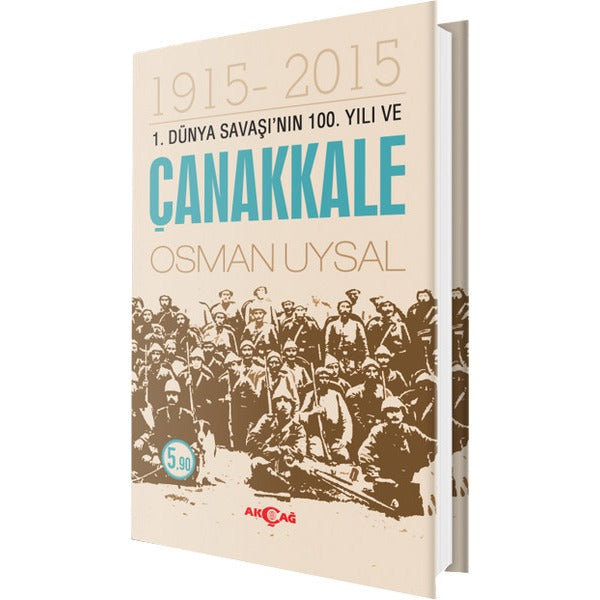 1. Dünya Savaşı'nın 100. Yılı ve Çanakkale | Akçağ Yayınları