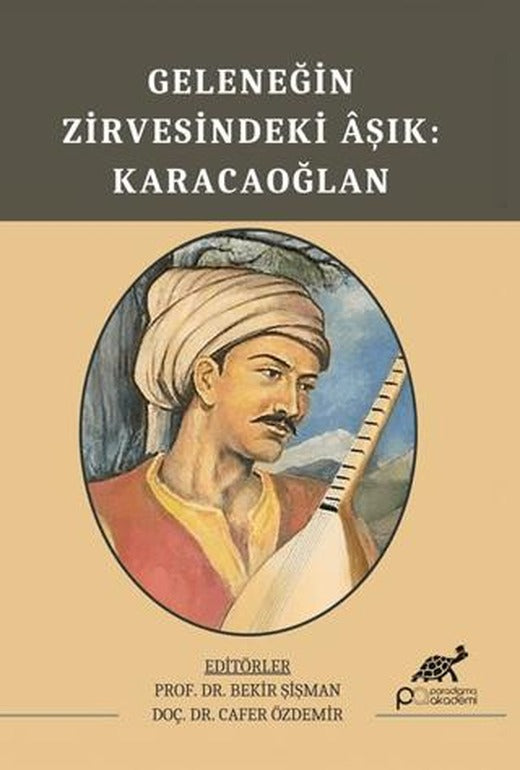 Geleneğin Zirvesindeki Aşık: Karacaoğlan