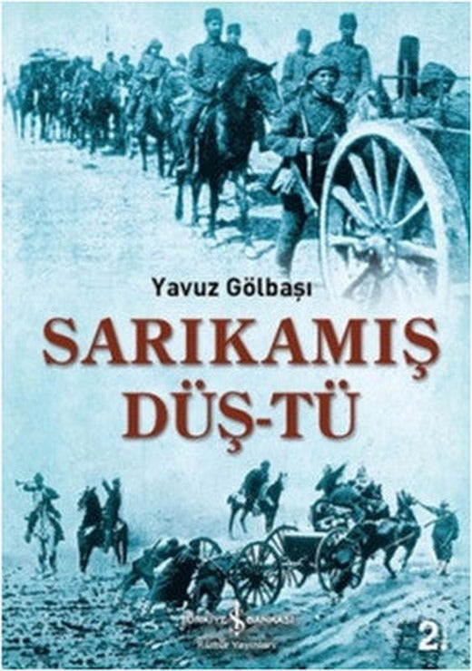Sarıkamış Düştü | İş Bankası Kültür Yayınları