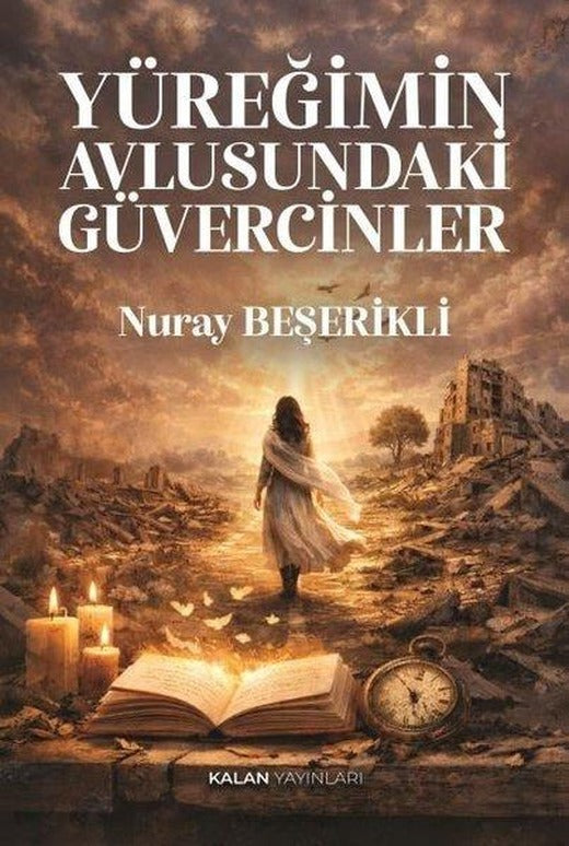 Yüreğimin Avlusundaki Güvercinler | Kalan Yayınları (İnce Kapak)