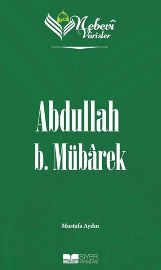 Abdullah B. Mübarek - Nebevi Varisler 22 | Siyer Yayınları (Ciltsiz)