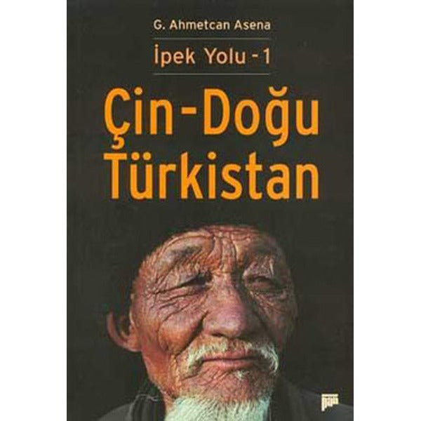 İpek Yolu - 1 Çin - Doğu Türkistan | Pan Yayıncılık (İnce Kapak)