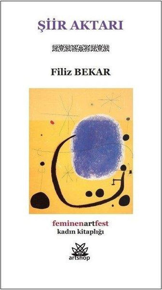 Şiir Aktarı - Feminenartfest Kadın Kitaplığı | Artshop Yayıncılık (İnce Kapak)