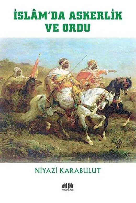 İslamda Askerlik ve Ordu | Akıl Fikir Yayınları (İnce Kapak)