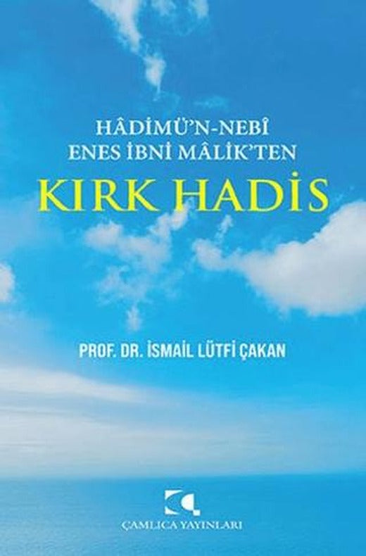 Hadimu'n Nebi Enes İbni Malik'ten Kırk Hadis