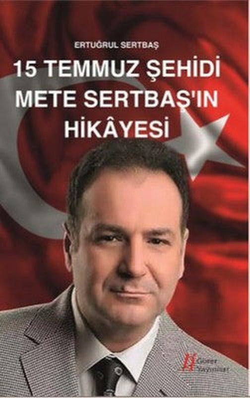15 Temmuz Şehidi Mete Sertbaş'ın Hikayesi | Gürer Yayınları
