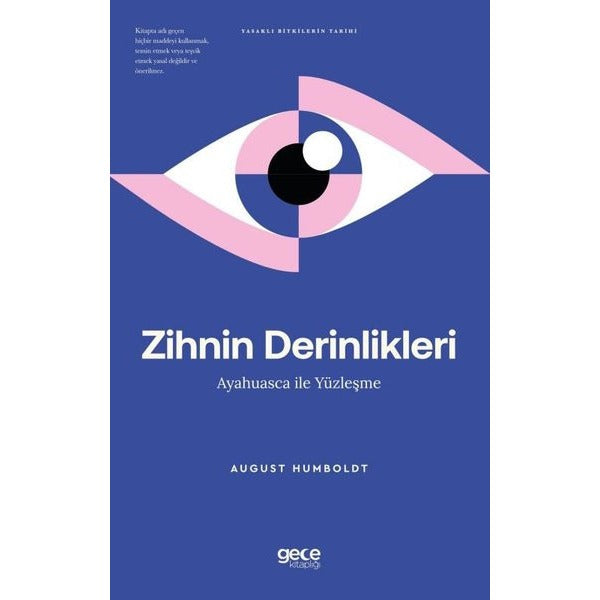 Zihnin Derinlikleri - Ayahuasca İle Yüzleşme - Yasaklı Bitkilerin Tarihi | Gece Kitaplığı (İnce Kapak)